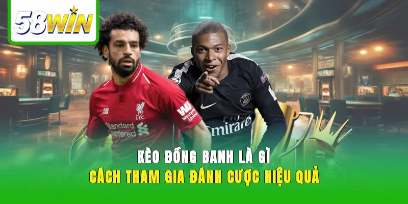 kèo đồng banh